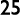 25