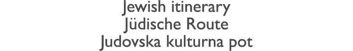 Jewish itinerary J dische Route Judovska kulturna pot
