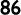 86