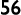56