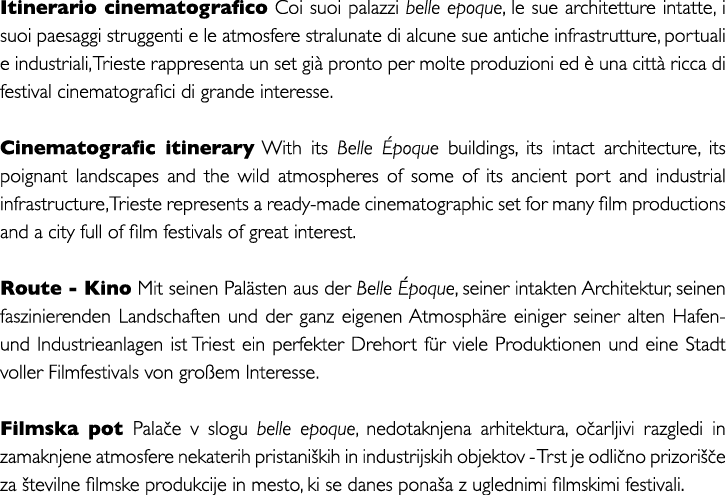 Itinerario cinematografico Coi suoi palazzi belle epoque, le sue architetture intatte, i suoi paesaggi struggenti e l   