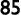 85